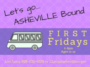 First Fridays (13-19yrs) @ throughout the Asheville area