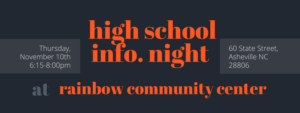 High School Info Night @ Rainbow Community Center | Asheville | North Carolina | United States