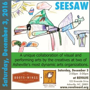 SeeSaw: A Collaborative Show Between Roots + Wings and Open Hearts @ REVOLVE  | Asheville | North Carolina | United States