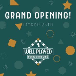 Grand Opening @ Well Played Board Game Cafe | Asheville | North Carolina | United States