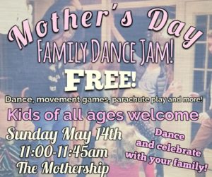 Mother's Day Family Dance Jam (all ages) @ The Mothership: Asheville Doula and Birth Services | Asheville | North Carolina | United States