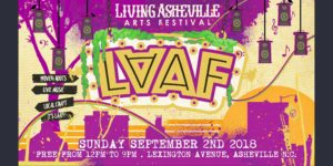 15th Annual LAAF, Living Asheville Arts Festival! @ Downtown, Asheville