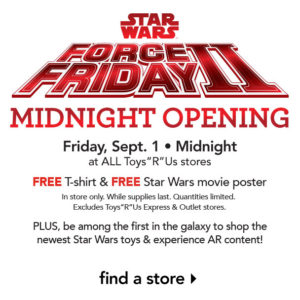 Star Wars Force II Friday Midnight Open @ all area Toys R Us locations