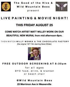 Live Painting & Outdoor Movie: Willy Wonka & The Chocolate Factory (all ages) @ Wild Mountain Bees | Weaverville | North Carolina | United States