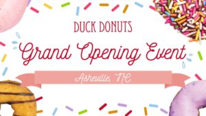 Grand Opening Event @ Duck Donuts (Asheville, NC)  | Asheville | North Carolina | United States