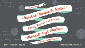 The 9th Annual Marshall Handmade Market @ Marshall High Studios | Marshall | North Carolina | United States