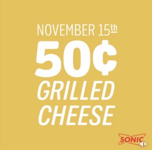 50 cent Grilled Cheese Sandwiches @ Sonic Drive-In Restaurants