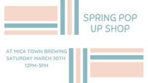 Spring Pop-Up Shop @ Mica Town Brewing  | Marion | North Carolina | United States