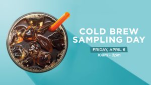 Sample the ultra-smooth taste of Cold Brew! @ all area Dunkin Donuts