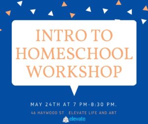 Intro to Homeschooling Workshop @  Elevate Life and Art  | Asheville | North Carolina | United States