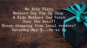 Mother's Day Pop Up Market @ Ms. Arty Pants Creation Station | Waynesville | North Carolina | United States