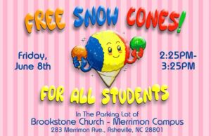 FREE Snowcones (Claxton Elementary & Ira B Jones Elementary students) @ Brookstone Church | Asheville | North Carolina | United States