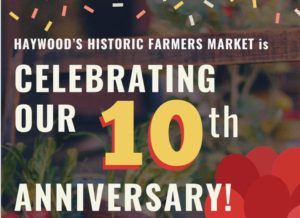 10th Anniversary Celebration @ Waynesville/Haywood's Historic Farmers Market  | Waynesville | North Carolina | United States