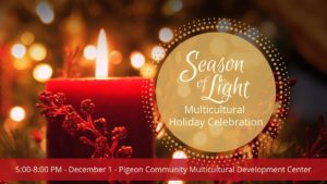 Season of Light Multicultural Holiday Celebration @ Pigeon Community Multicultural Development Center  | Waynesville | North Carolina | United States