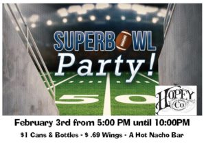 Super Bowl Party @ Gastro Pub at Hopey