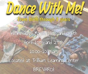 Dance With Me! (birth through 3 years with a caregiver) @ Trillium Learning Center