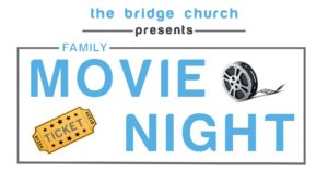 Family Movie Night @ The Bridge Church Hendersonville