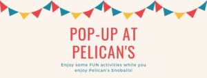 Pop-up Play at Pelican's! @ Asheville Pelican’s Snoballs