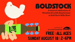 Boldstock, A Celebration of Woodstock's 50th Anniversary @ Bold Rock Mills River