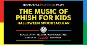 Music of Phish for Kids Halloween Spooktacular @ The Grey Eagle