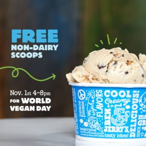 FREE Non Dairy Scoops in honor of World Vegan Day @ Ben & Jerry’s