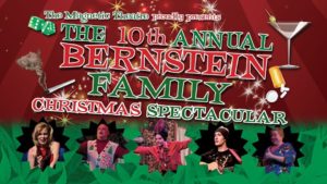 10th Annual Bernstein Family Christmas Spectacular - Last Year! @ The Magnetic Theatre