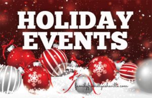 ❄️ THANKSGIVING WINTER & CHRISTMAS EVENTS ❄️ @ all across Asheville and the surrounding counties