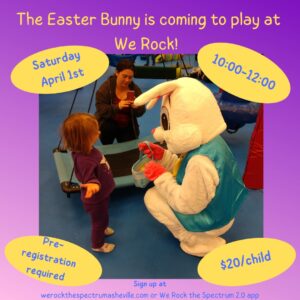 Play with the Easter Bunny @ We Rock the Spectrum Asheville