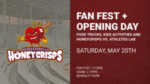 Fan Fest + Opening Day @ Hendersonville Honeycrisps at Berkeley Park