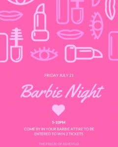 Barbie Night @ The Freeze of Asheville