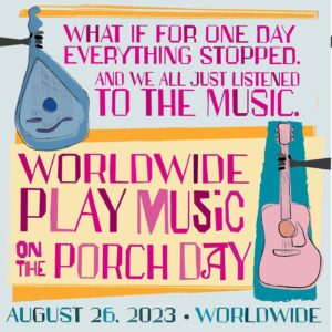 Worldwide Play Music on the Porch Day